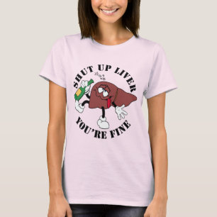 T-shirt Fermez le foie vous allez bien