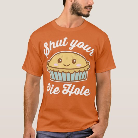 T-shirt Fermez Votre Trou À Tarte Drôle Dit Thanksgiving P (Devant)