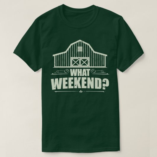T-shirt Fermier quel week-end (Design devant)
