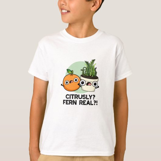 T-shirt Fern Citrusy Véritable drôle Citrus Plante Pun (Devant)