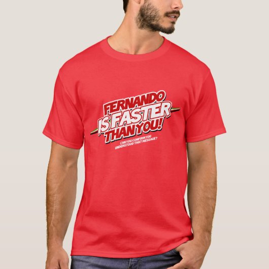 T-shirt Fernando IS faster than you ! (Red) (Devant)