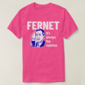 T-shirt Fernet Itx27s est toujours la solution (Design devant)