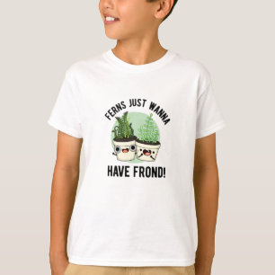 T-shirt Ferns veut juste avoir un jeu de Plante amusant