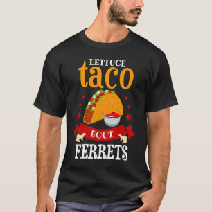 T-shirt Ferre Taco Pun J'adore les Furets et les Tacos