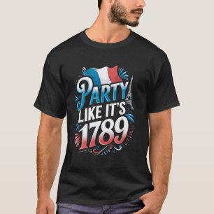 T-shirt Fête C'est 1789 Drapeau France Paris 14 juillet Ba