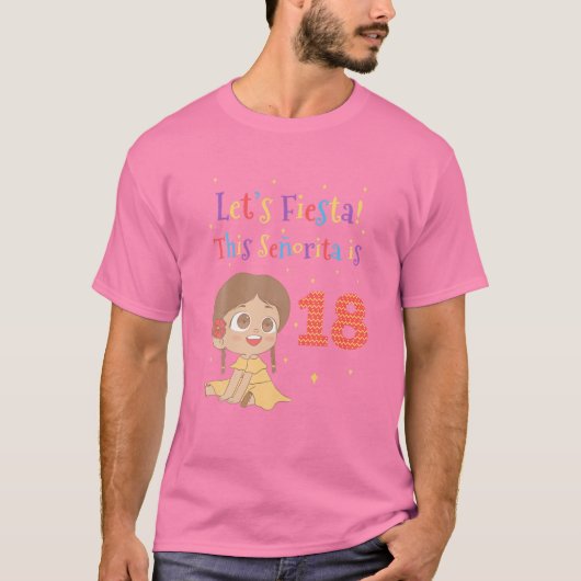 T-shirt Fête Cette Senorita A 18 Ans Pour 18 Ans (Devant)