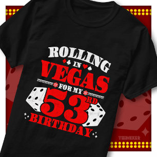 T-shirt Fête d'anniversaire de Rolling In Vegas 53 ans de
