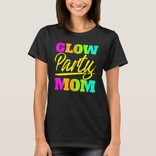 T-shirt Fête de lueur Maman Neon Lumières Fête des mères J