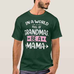 T-shirt Fête des mères dans un monde plein de grand-mères