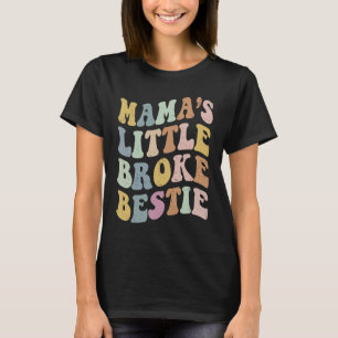 T-shirt Fête des Mères de Mama's Little Broke Bestie Retro