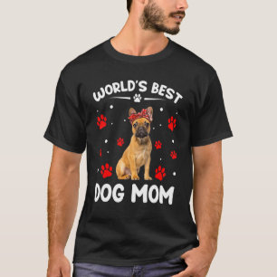 T-shirt Fête des mères du meilleur chien français de taure