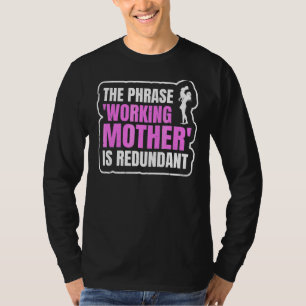 T-shirt Fête des mères L'expression "mère qui travaille" e