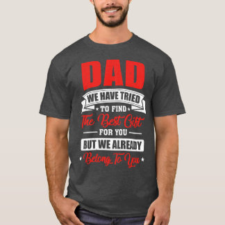 T-shirt Fête des pères amusante pour papa de fille Fils Fe