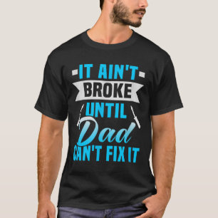 T-shirt Fête des pères ça ne va pas tomber avant que papa