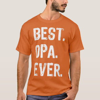 T-shirt Fête des pères cadeau Mens Best Opa Ever Fête des 