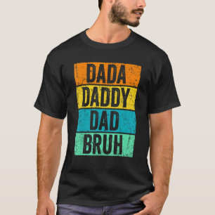 T-shirt Fête des pères Dada Papa Papa Bruh Retro Hommes Vi