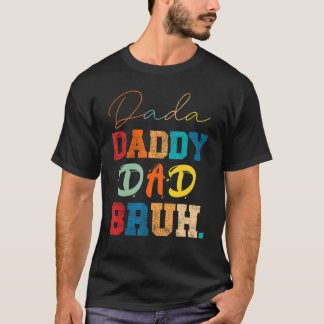 T-shirt Fête des pères Dada Papa Papa Papa Bruh