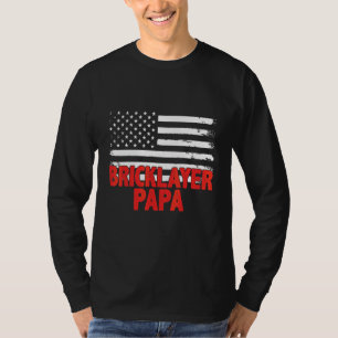T-shirt Fête des pères Drapeau américain Bricklayer Papa
