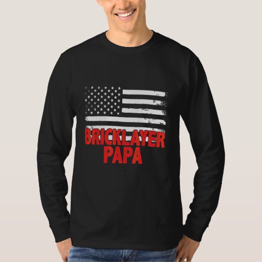 T-shirt Fête des pères Drapeau américain Bricklayer Papa (Devant)