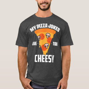 T-shirt Fête des pères Drôle Mes Plaisanteries De Pizza So