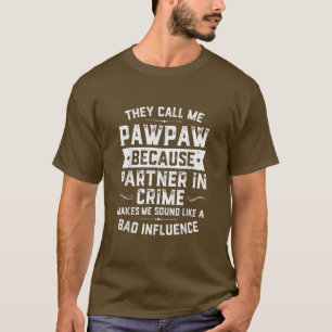 T-shirt Fête des pères Ils M'Appelent Pawpaw Parce Que Par