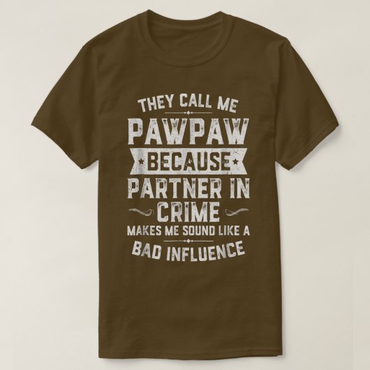 T-shirt Fête des pères Ils M'Appelent Pawpaw Parce Que Par (Design devant)