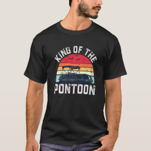 T-shirt Fête des pères King Of The Pontoon Bateau Bateau B
