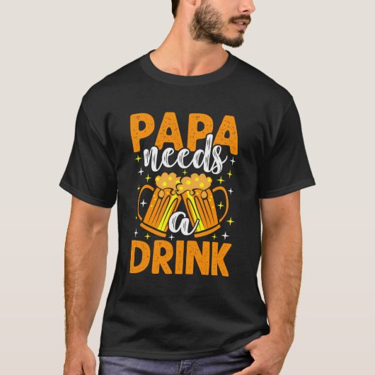 T-shirt Fête des pères Papa A Besoin D'Un Verre (Devant)