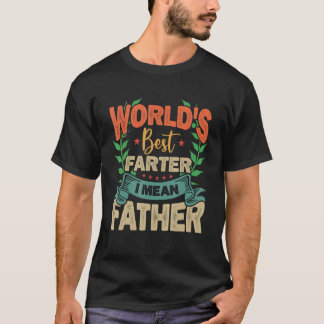 T-shirt Fête des pères pour hommes papa Farter World's Bes