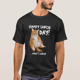 T-shirt Fête du Travail Chat Ee Pour Femmes Hommes Qu'Est-