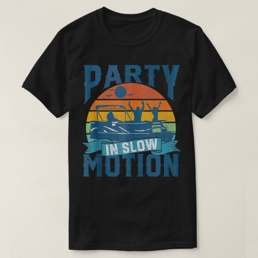 T-shirt Fête En Mouvement Lent Pontoon Lake Pontooning Boa (Design devant)
