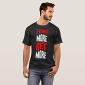 T-shirt Fête plus obtenir plus (Devant entier)