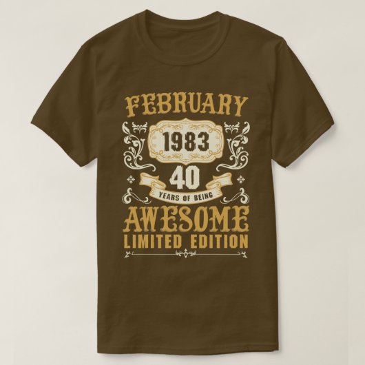 T-shirt Février 1983 40 Ans D'Être Awesome Limited Ed (Design devant)