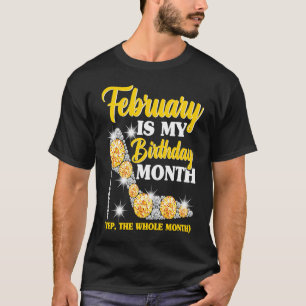 T-shirt Février Anniversaire Les Femmes Jouent Tout Le Moi