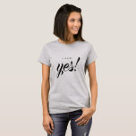 T-shirt Fiançailles Faire-part J'ai dit Oui Mariée<br><div class="desc">Célébrez votre fiançailles avec ce t-shirt gris chic avec le texte "J'ai dit oui !" en calligraphie script noir élégant. Fabuleux t-shirt cadeau pour la mariée à être. Conçu exclusivement pour vous par Happy Dolphin Studio. Si vous avez besoin d'aide ou de produits correspondants, veuillez nous contacter à happydolphinstudio@outlook.com ....</div>