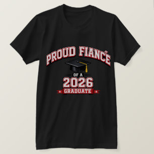 T-shirt Fiancé Fier d'une Diplômée de 2026 Université
