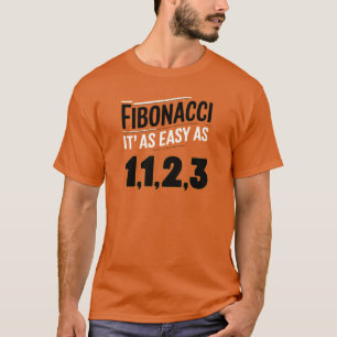 T-shirt Fibonacci C'est aussi facile que 1, 1, 2, 3
