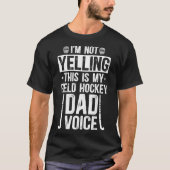 T-shirt Field Hockey Dad Voice Dad Of A Field Hockey Playe (Devant)