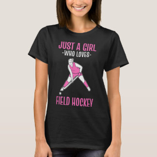 T-shirt Field Hockey Just A Girl Who Loves Hockey 