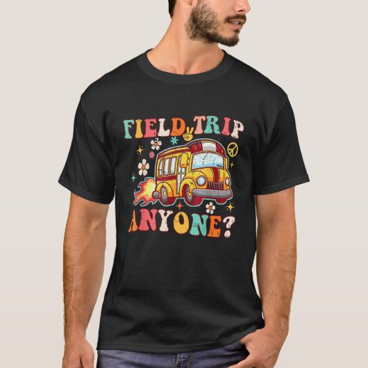 T-shirt Field Trip Anyone Groovy School Bus Driver Yellow  (Devant)