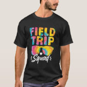 T-shirt Field Trip Friends Teacher Matching Field Trip Squ (Devant)