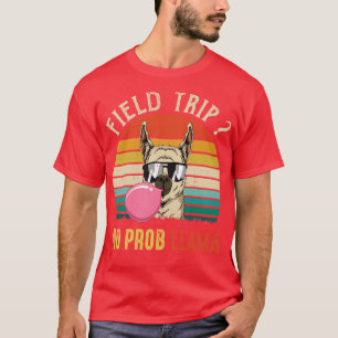 T-shirt Field Trip No Prob Llama Fun Field Day Enseignants