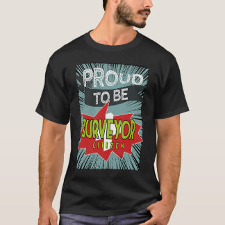 T-shirt Fier arpenteur citoyen travailleur de carrière pro