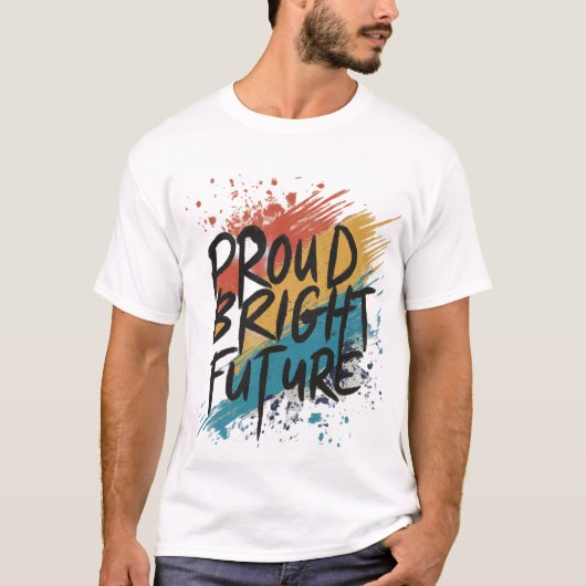 T-shirt Fier avenir brillant (Devant)