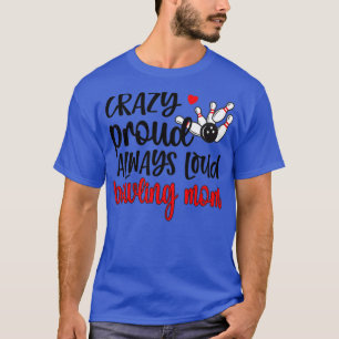 T-shirt Fier Bowling Maman D'Une Mère Bowler Mama Bowling