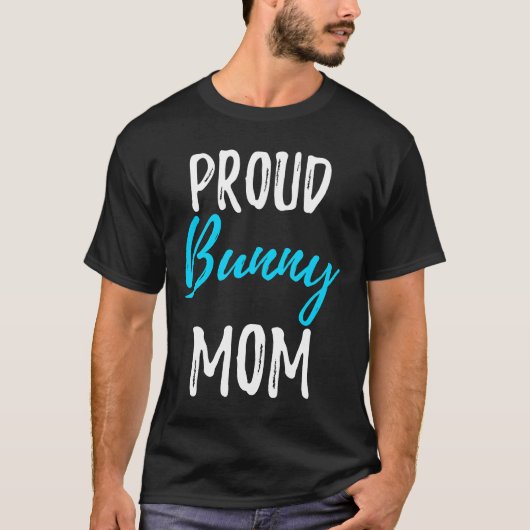 T-shirt Fier Bunny Maman Funny Lapin Idée cadeau lapin (Devant)