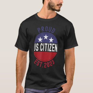 T-shirt Fier citoyen américain Est 2023 Nouvelle citoyenne