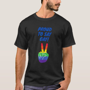 T-shirt Fier De Dire Gay Dis Gay Et Reste Fier
