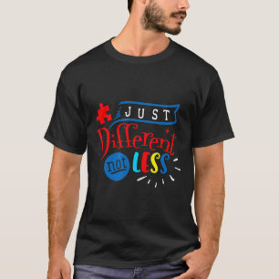 T-shirt Fier de l'autisme, l'autisme est juste différent, 
