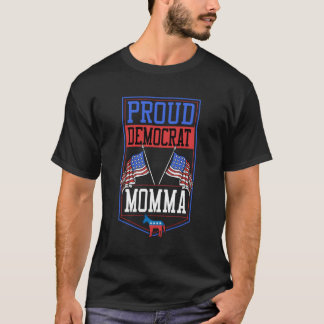 T-shirt Fier Démocrate Momma Patriotique Libéral Américain